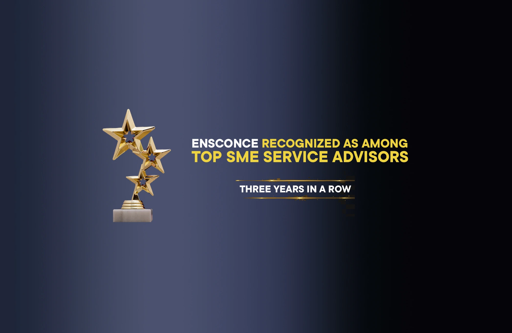 Ensconce recognized as Top SME Service Advisor - Three Years in a Row, Award-winning Business Consulting